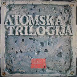 Atomsko Sklonište : Atomska Trilogija